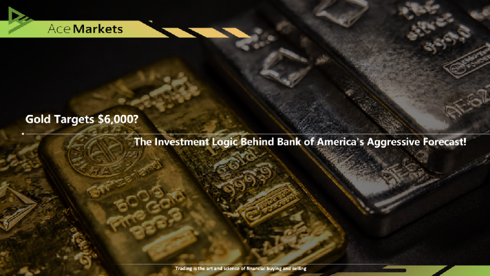 Gold Targets $6,000? The Investment Logic Behind Bank of America